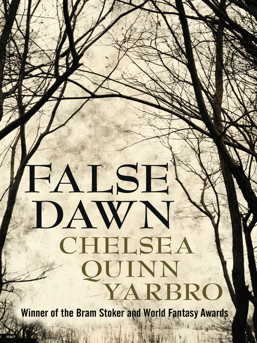 Title details for False Dawn by Chelsea Quinn Yarbro - Available